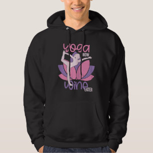 Yoga Now Wine Later Meditation Healthy Hoodie