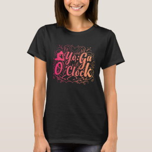YOGA O'Clock Funny Yoga 1 T-Shirt