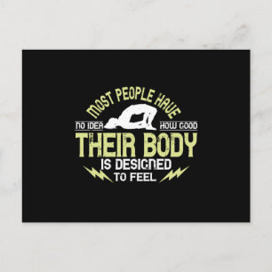 Yoga - People Have No Idea How Good Their Body Is Postcard