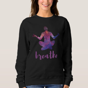 Yoga Pose Good Vibe Spiritual Meditation Galaxy Ar Sweatshirt