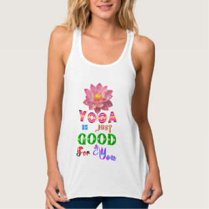 Yoga Racerback Is Just Good For You Singlet