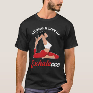Yoga Sayings With Pose Exhale And Breath T-Shirt