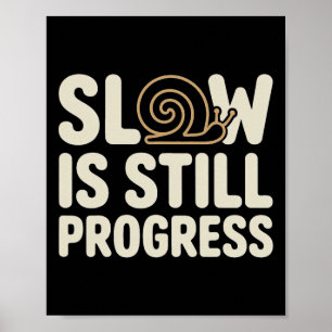Yoga Snail Design Slow Is Still Progress Mindful L Poster