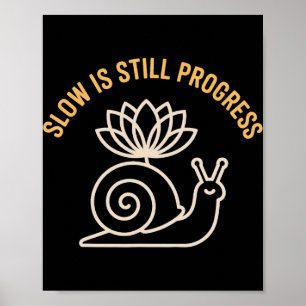Yoga Snail Design Slow Is Still Progress Mindful L Poster