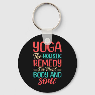 Yoga The Holistic Remedy For Mind Body And Soul Key Ring