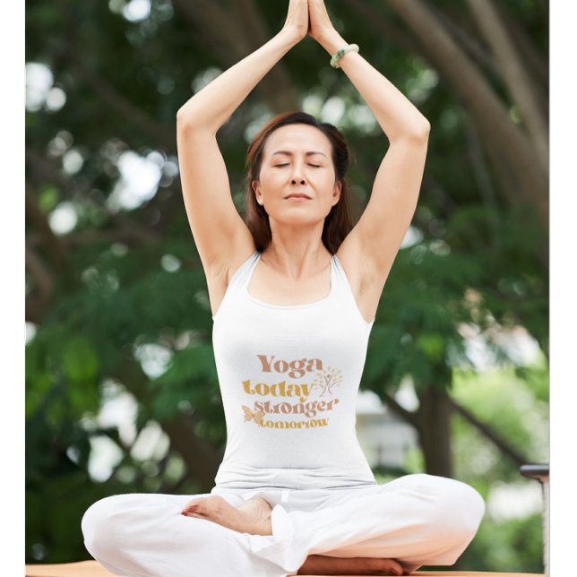 Yoga Today, Stronger Tomorrow | Inspirational Yoga Singlet (Creator Uploaded)