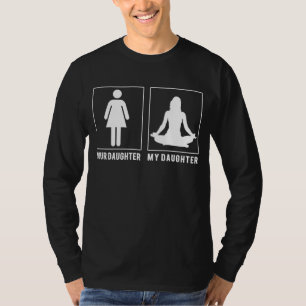 Yoga Warriors Unite: Your Daughter, My Daughter St T-Shirt