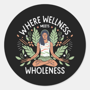 Yoga Where Wellness Meets Wholeness Classic Round Sticker