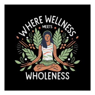 Yoga Where Wellness Meets Wholeness Poster