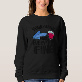 Yoga & Wine Make Everything Fine Women Yoga Sweatshirt