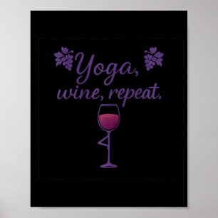 Yoga Wine Repeat Wine Gl Tree Pose Grape Art Poster