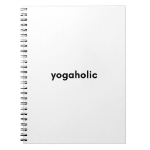 Yogaholic-Yoga-Meditation-Namaste-Fitness-Yogi-Zen Notebook