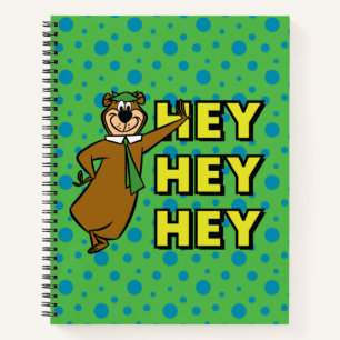 Yogi Bear Hey Hey Hey Notebook