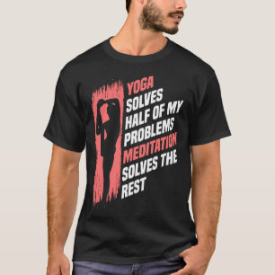 Yogi Solves Problems Zen Meditation Exercise Yoga T-Shirt