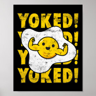 Yoked Bodybuilding Egg Yolk Bulking Men Funny Gym  Poster