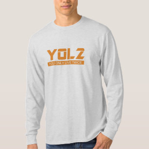 YOL2 You Only Live Twice Quote Orange all Colours T-Shirt