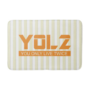 YOL2 You Only Live Twice Quote Orange on any Bath Mat