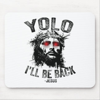Yolo I’ll Be Byck Jesus Resurrection Christians Fu Mouse Pad