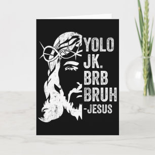 Yolo Jk Brb Bruh Jesus Funny Easter Ressurection S Card