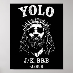 Yolo Jk Brb Funny Jesus For Christian Easter  Poster