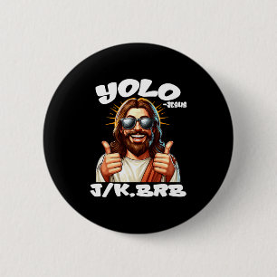 Yolo Jk Brb Jesus Christians Easter Day Funny Resu 6 Cm Round Badge