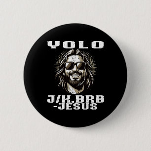 Yolo Jk Brb Jesus Christians Easter Day Funny Resu 6 Cm Round Badge