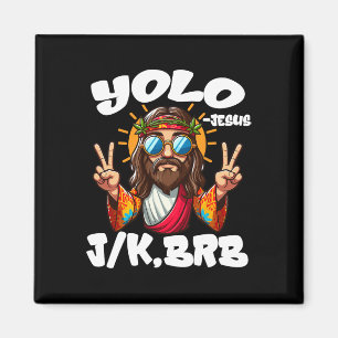 Yolo Jk Brb Jesus Christians Easter Day Funny Resu Magnet