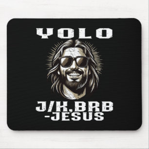 Yolo Jk Brb Jesus Christians Easter Day Funny Resu Mouse Pad