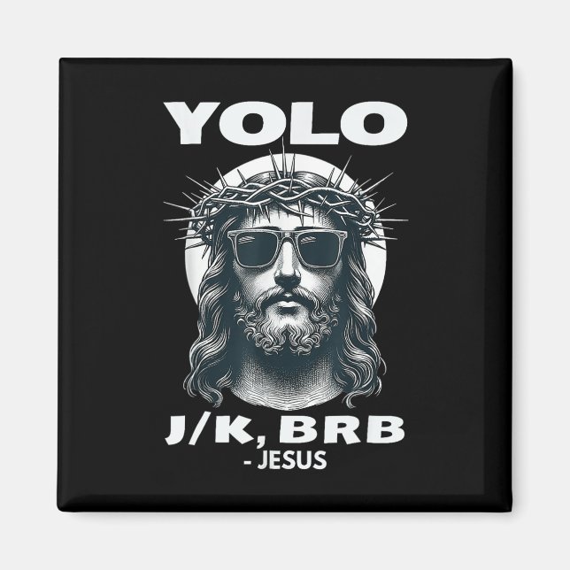 Yolo Jk Brb Jesus Cool Easter Day  Magnet (Front)