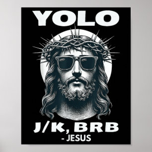 Yolo Jk Brb Jesus Cool Easter Day Poster