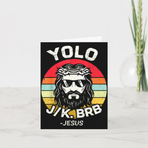 Yolo jk brb jesus easter day funny resurrection card
