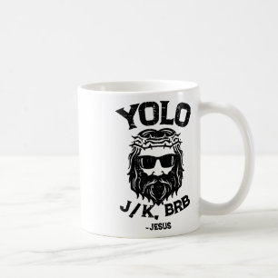 Yolo Jk Brb Jesus Funny Easter Day Ressurection Ch Coffee Mug
