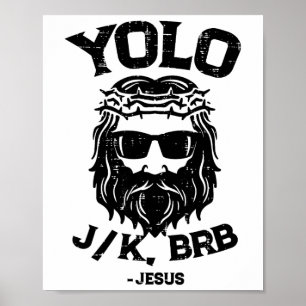 Yolo Jk Brb Jesus Funny Easter Day Ressurection Ch Poster