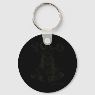 Yolo Jk BRB Jesus Funny Easter Day Ressurection Key Ring
