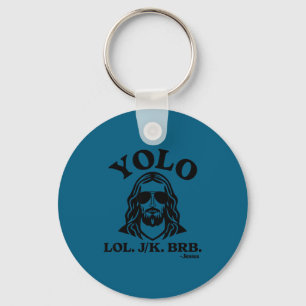 Yolo Jk Brb Jesus Funny Jesus Lovers Christian Quo Key Ring