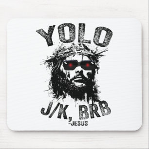 Yolo Jk Brb Jesus Resurrection Christians Funny Ea Mouse Pad