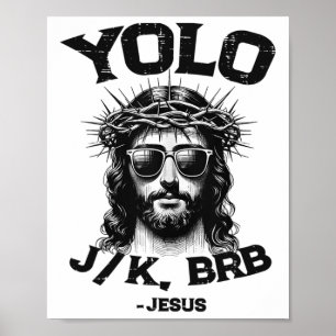 Yolo Jk Brb Jesus Shirt Funny Christian Easter Res Poster