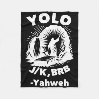 Yolo Jk Brb Jesus Yahweh Resurrection Christian Ea Fleece Blanket