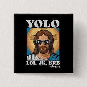 YOLO LOL JK BRB Jesus Funny Easter 15 Cm Square Badge