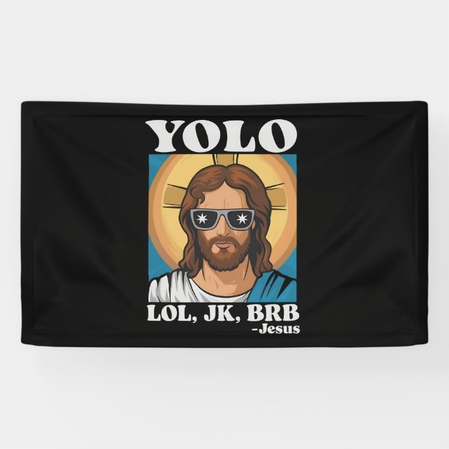 YOLO LOL JK BRB Jesus Funny Easter Banner (Horizontal)