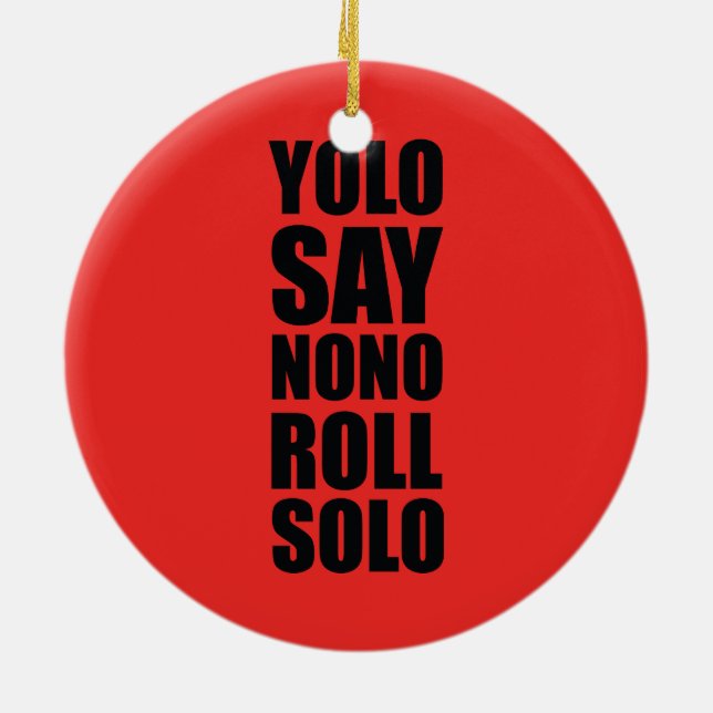 YOLO Roll Solo Ceramic Tree Decoration (Back)
