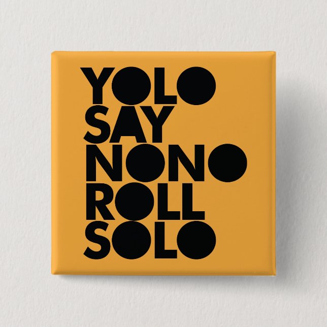 YOLO Roll Solo Filled 15 Cm Square Badge (Front)