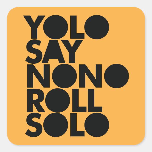 YOLO Roll Solo Filled Square Sticker (Front)
