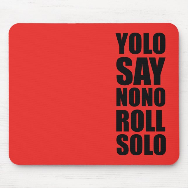 YOLO Roll Solo Mouse Pad (Front)