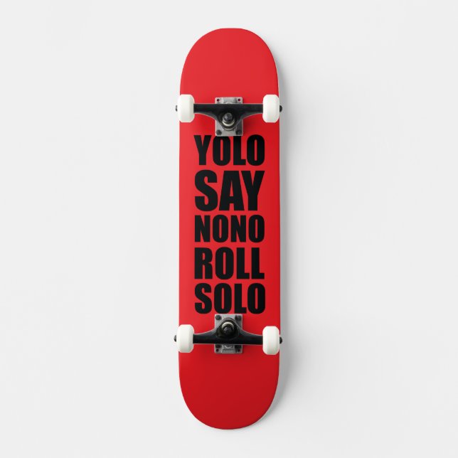 YOLO Roll Solo Skateboard (Front)
