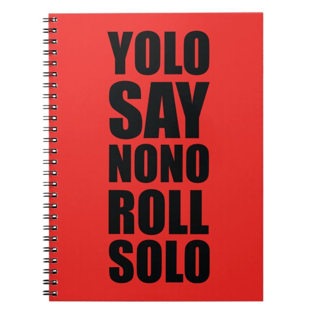 YOLO Roll Solo Spiral Notebook (Front)