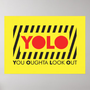 YOLO w/ Red Caution Poster