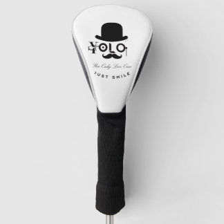 YOLO : You Only Live Once - Just Smile! Golf Head Cover
