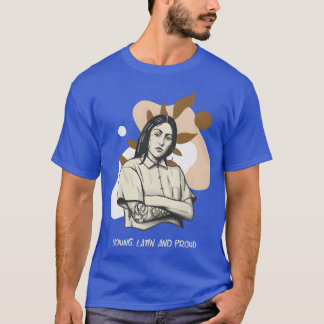 Yong Latin With A Latino Pride Quote family T-Shirt