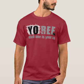 YoRefWhichone T-Shirt